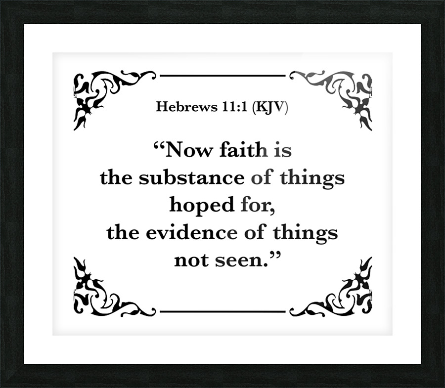 Hebrews 11 1 Picture Frame print