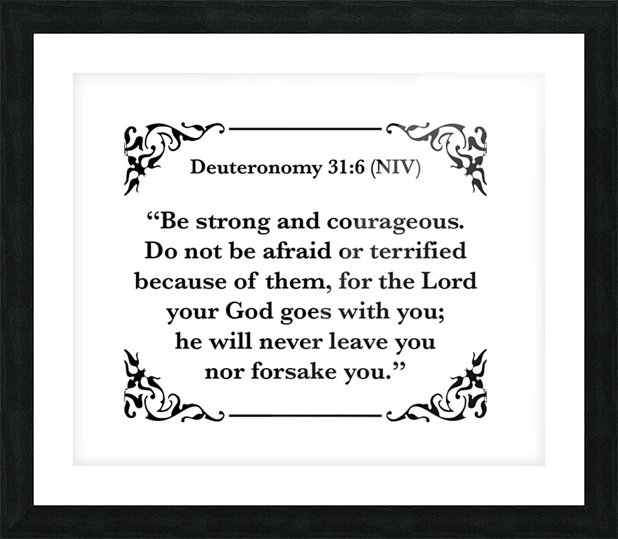 Deuteronomy 31 6 Picture Frame print