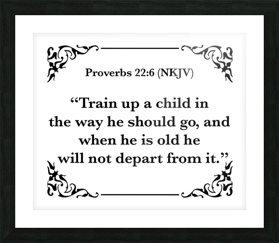 Proverbs 22 6 Picture Frame print