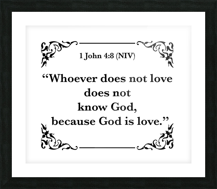 1 John 4 8 Picture Frame print