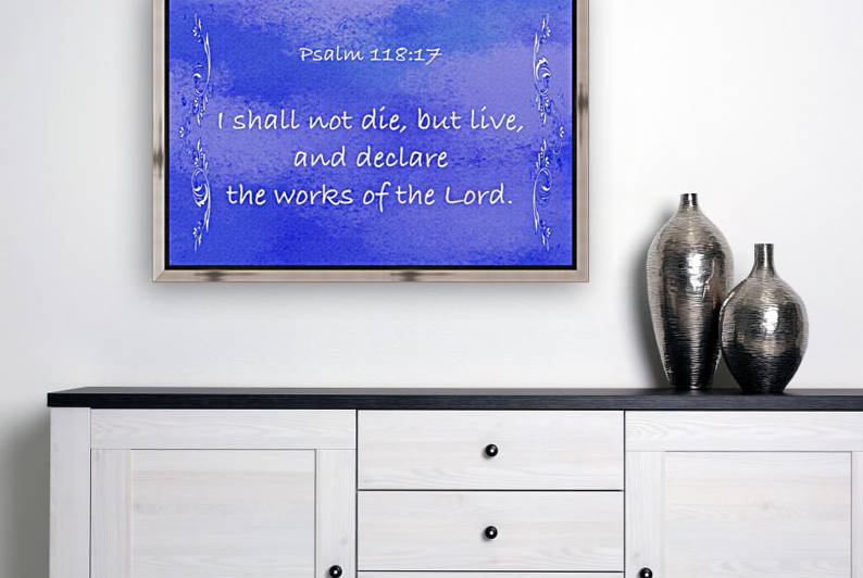 Psalm 118 17 4BL by Scripture on the Walls