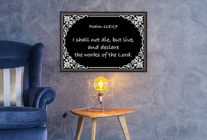 Psalm 118 17 1BW by Scripture on the Walls