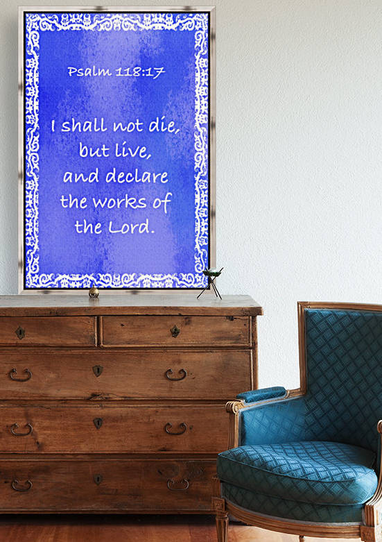 Psalm 118 17 10BL by Scripture on the Walls