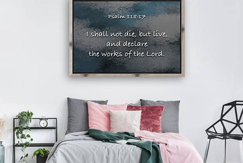 Psalm 118 17 5CH by Scripture on the Walls