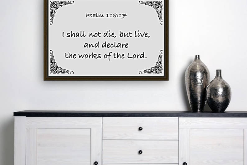 Psalm 118 17 5WB by Scripture on the Walls