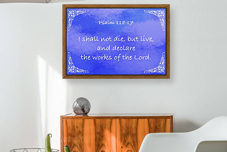 Psalm 118 17 5BL by Scripture on the Walls