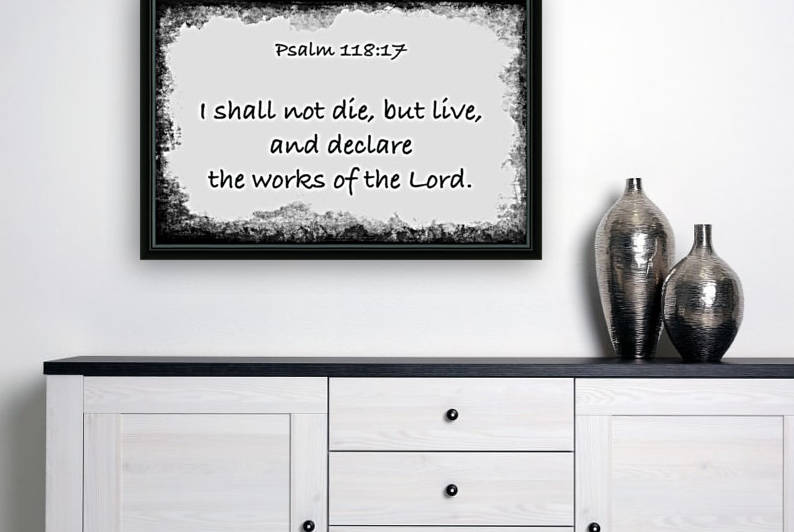 Psalm 118 17 6WB by Scripture on the Walls