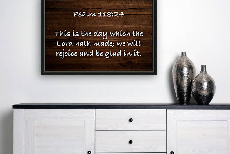 Psalm 118 24 WD2 by Scripture on the Walls