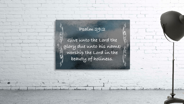 Psalm 29 2 4CH Wall Preview