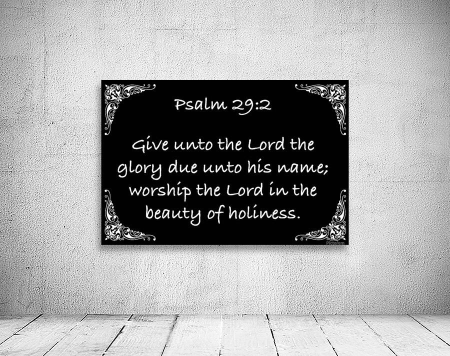 Psalm 29 2 5BW Wall Preview