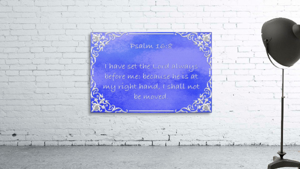 Psalm 16 8  Wall Preview