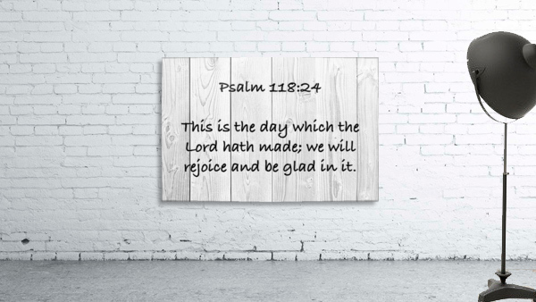 Psalm 118 24 WD3 Wall Preview
