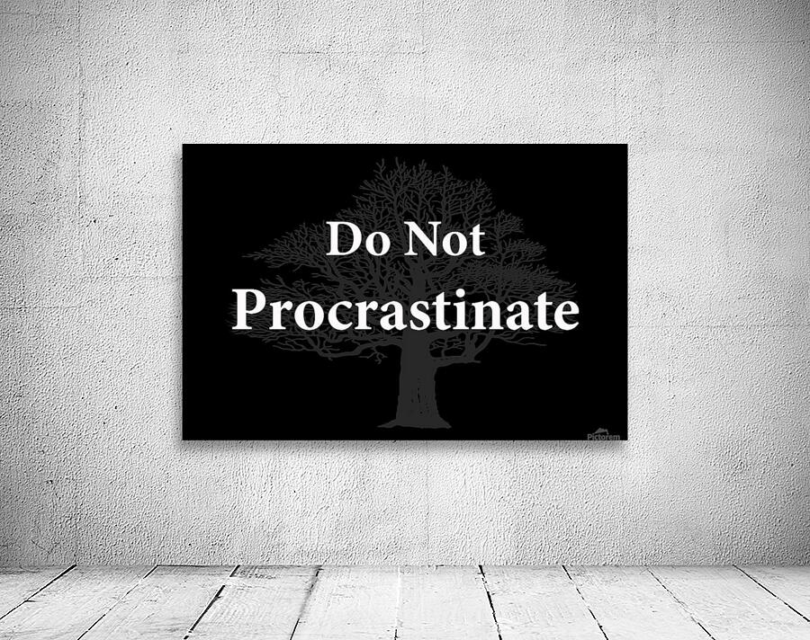 Do Not Procrastinate 2 Wall Preview