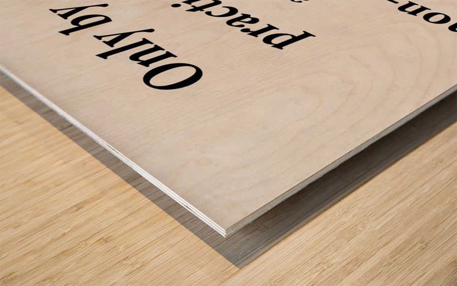 Only By Practice Wood print