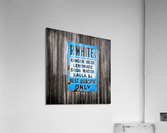 R. White Sign Acrylic Print