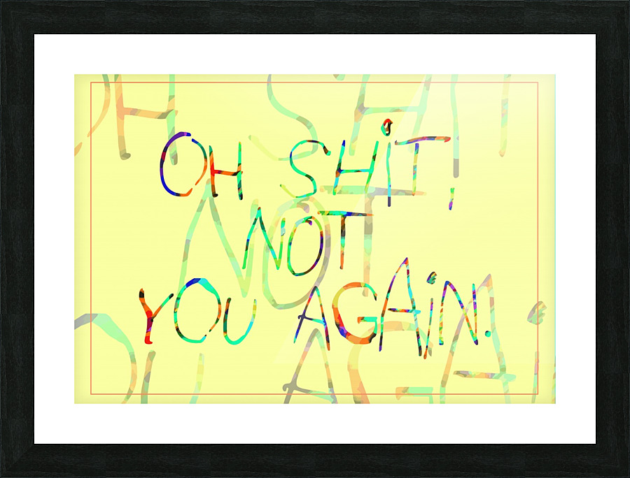 ohshit2020 Picture Frame print