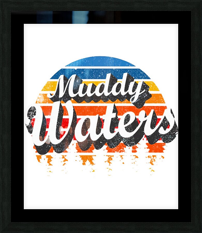 Muddy Waters 20 Picture Frame print