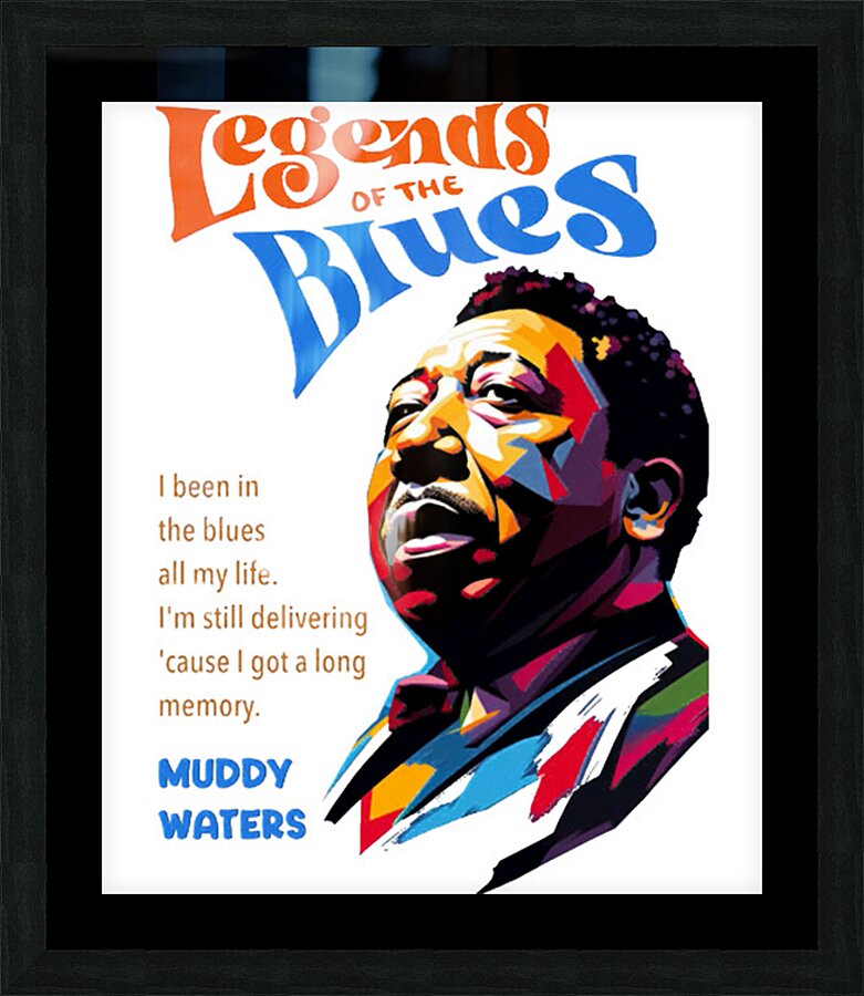 Muddy Waters 48 Picture Frame print