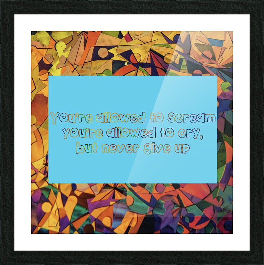 Never give up Picture Frame print