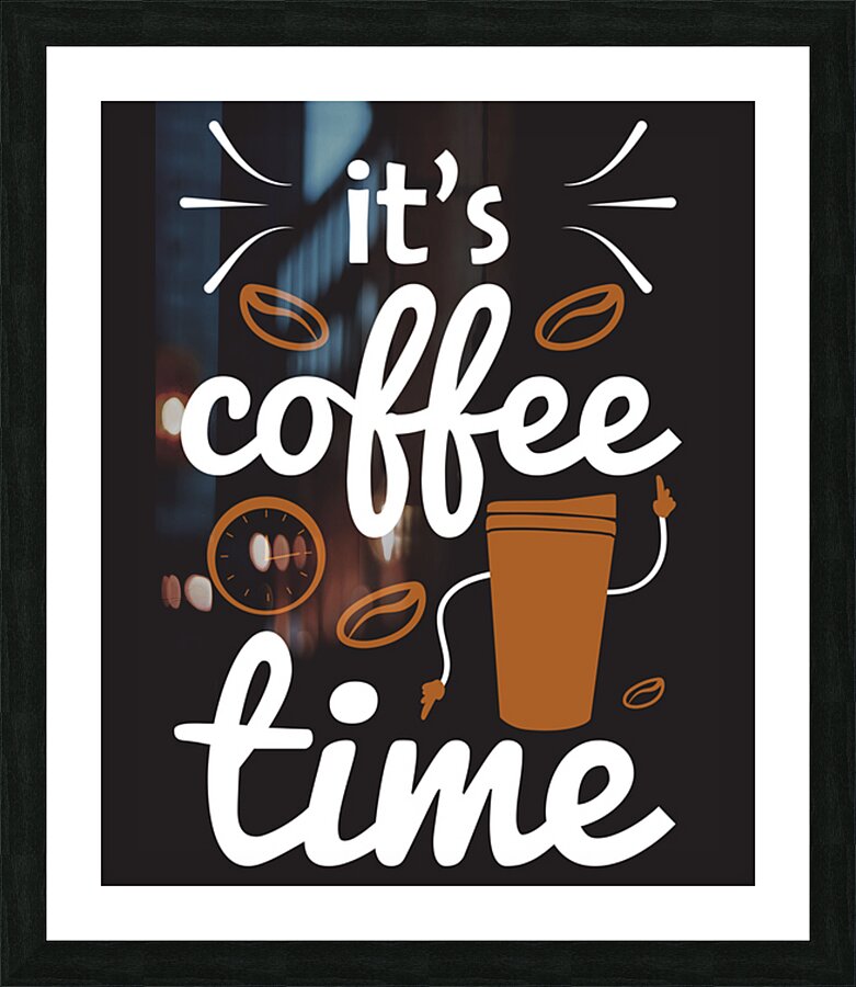 Its Coffee Time Picture Frame print