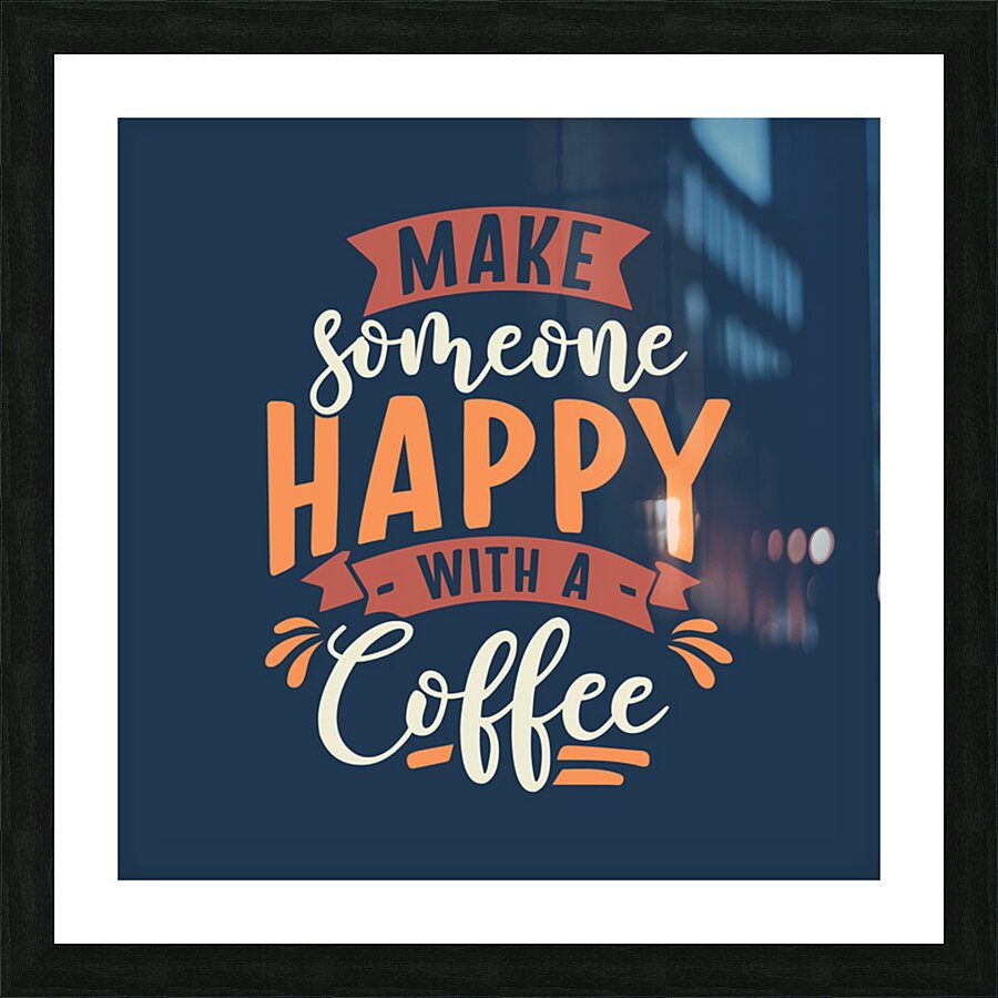 Happy with a coffee   Picture Frame print