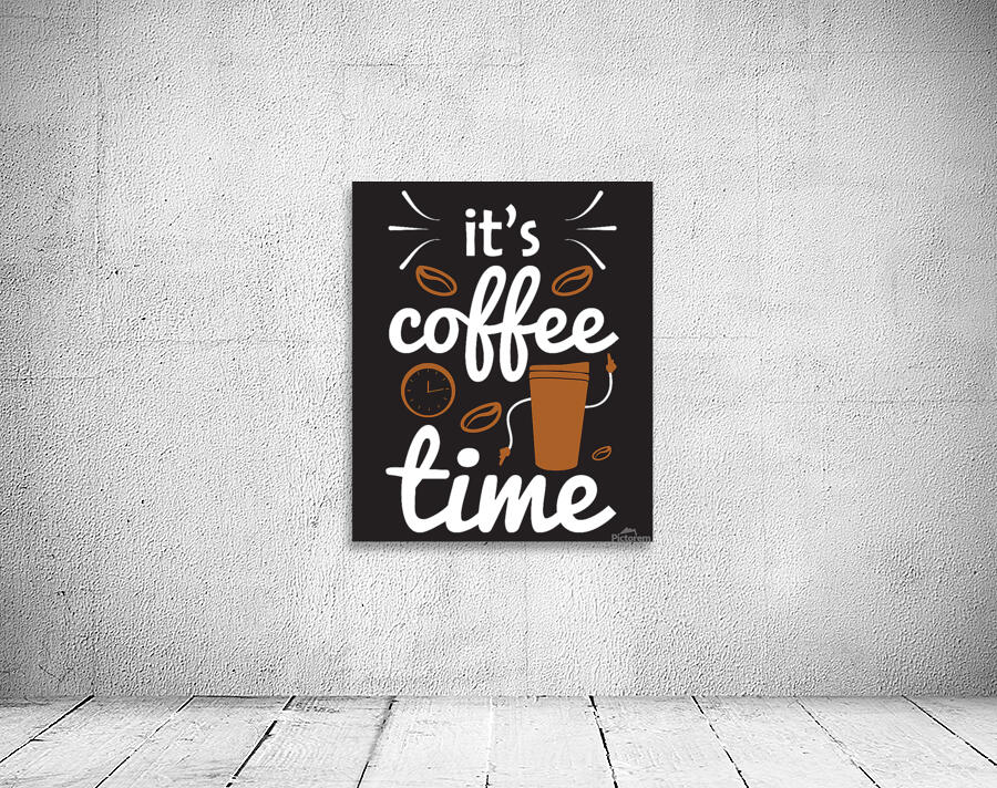 Its Coffee Time Wall Preview