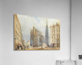 Stephansplatz [1838] by Rudolf von Alt [1812–1905] Acrylic Print