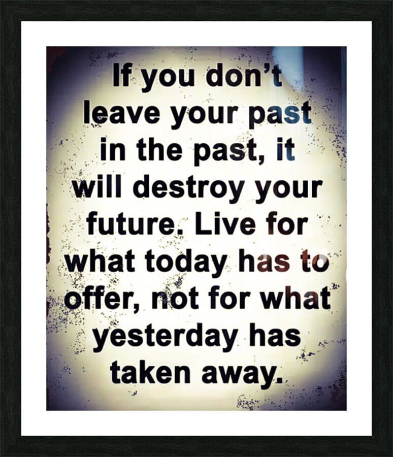 Your Past Picture Frame print