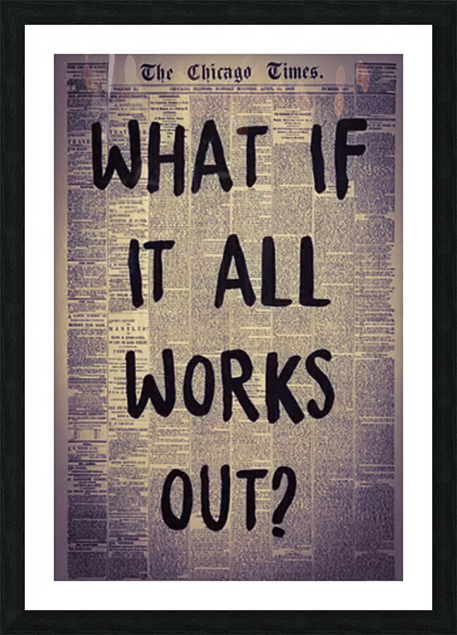 What If Picture Frame print