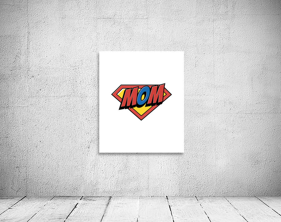 Mom Supermom Wall Preview