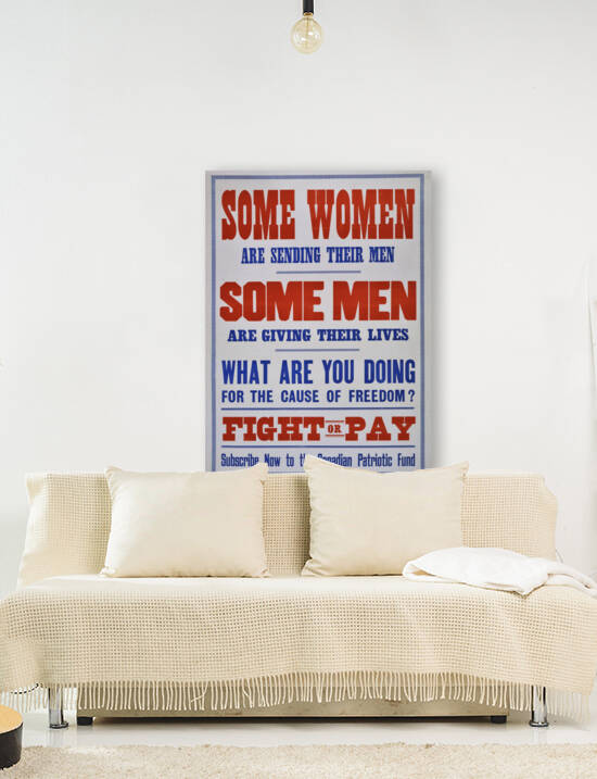 Canadian Patriotic Fund Some Women Vintage War Propaganda Poster circa 1915 by Canadian Retro