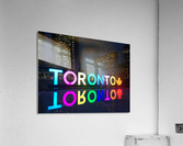 Toronto Sign Acrylic Print