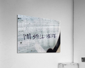 Im Still Here. Acrylic Print