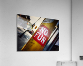 No Fun Message Acrylic Print