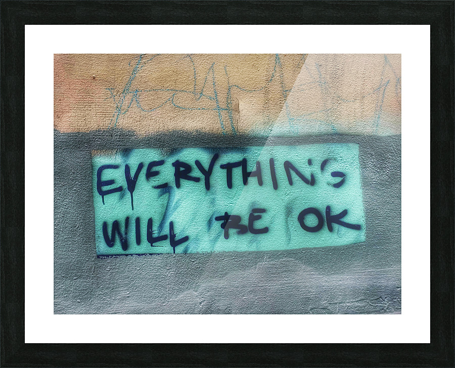 Everything will be OK Picture Frame print