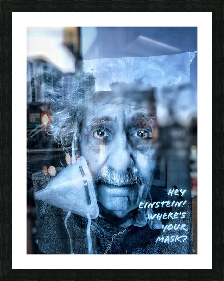 Hey Einstein - Wheres your Mask Picture Frame print
