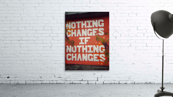 Nothing Changes Wall Preview