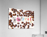 Cof fee Ransom Acrylic Print