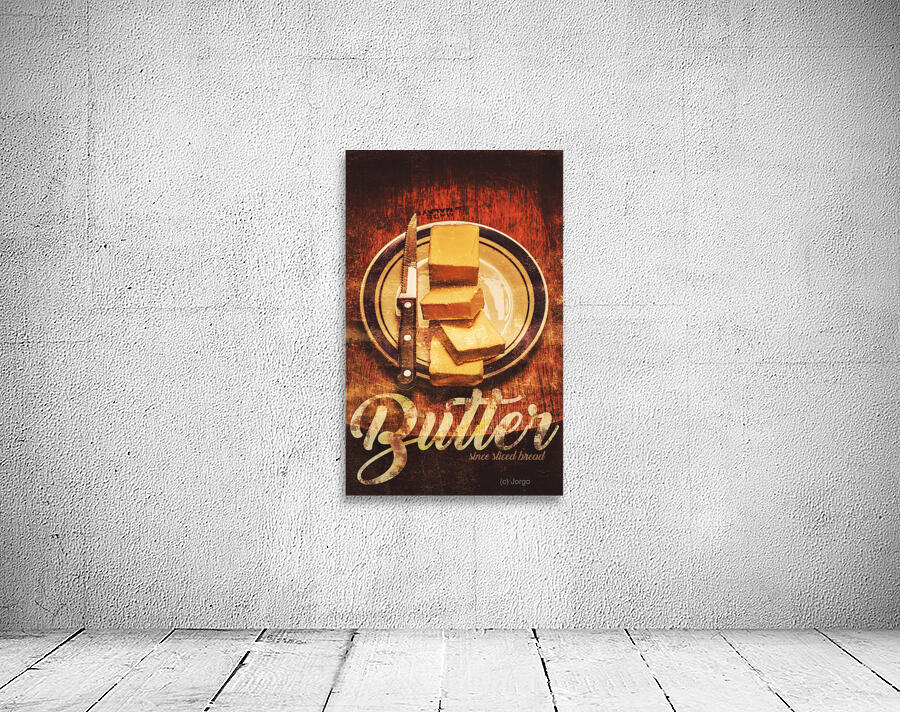 Butter since sliced bread display Wall Preview