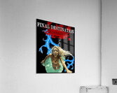 Final Destination 1 Acrylic Print