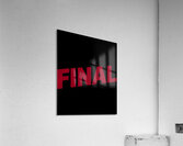 Final Destination 32 Acrylic Print