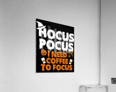 Hocus pocus 1 Acrylic Print