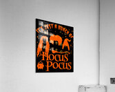 Hocus pocus 7 Acrylic Print