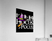Hocus pocus 20 Acrylic Print