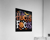 Hocus pocus 22 Acrylic Print