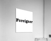 Foreigner 24 Acrylic Print