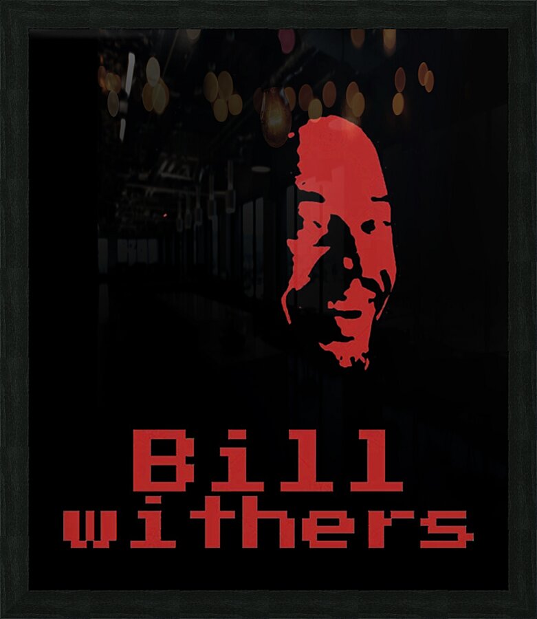 Bill Withers 18 Picture Frame print