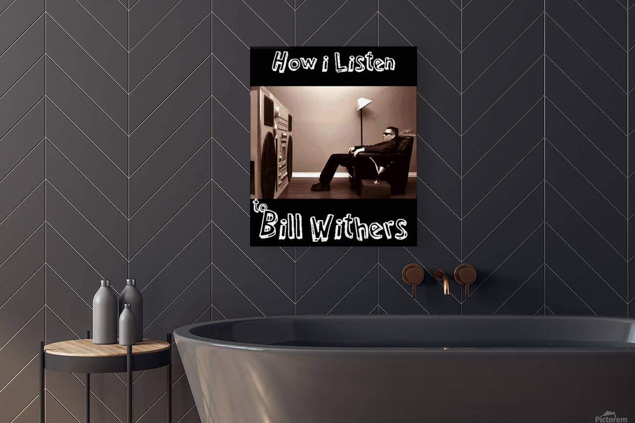 Bill Withers 3 Reproduction