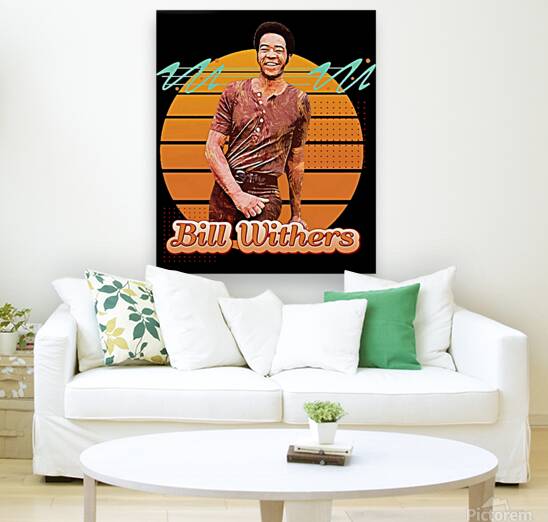 Bill Withers 6 Reproduction