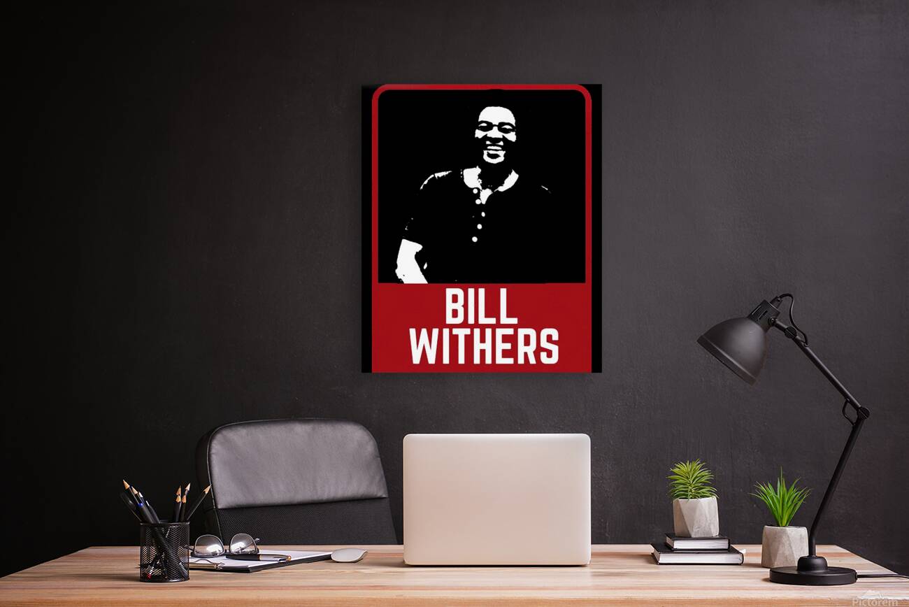Bill Withers 36 Reproduction